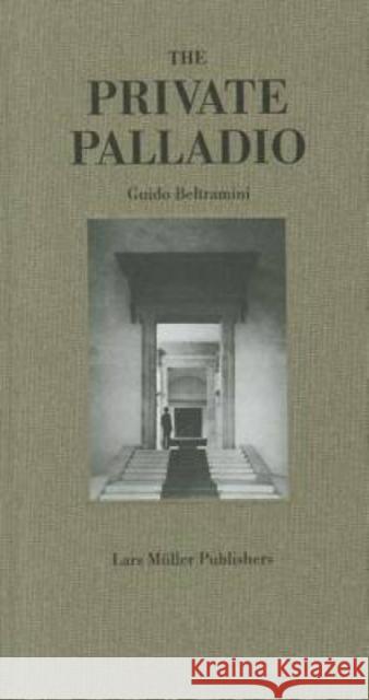 The Private Palladio Beltramini, Guido 9783037782996  - książka