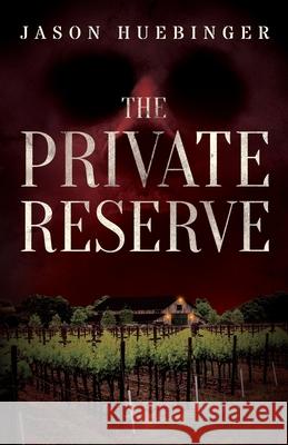 The Private Reserve Jason Huebinger 9781960724403 Winding Road Publishing LLC - książka