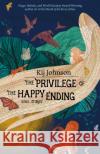 The Privilege of the Happy Ending Kij Johnson 9781618732163 Small Beer Press