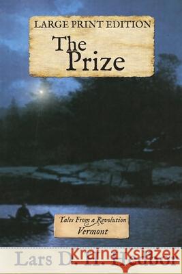 The Prize: Tales From a Revolution - Vermont: Large Print Edition Hedbor, Lars D. H. 9781942319436 Brief Candle Press - książka