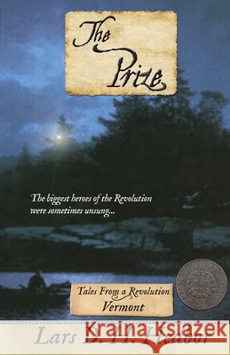 The Prize: Tales From a Revolution - Vermont Lars D. H. Hedbor 9780989441001 Brief Candle Press - książka