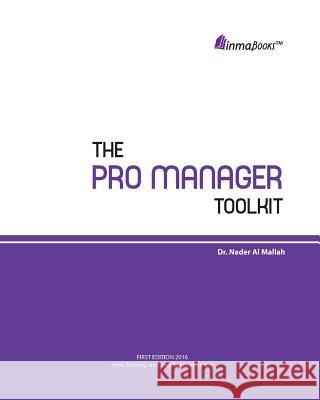 The PRO Manager Toolkit Al Mallah, Nader 9781533177865 Createspace Independent Publishing Platform - książka