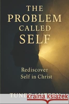 The Problem Called Self Tunde Ajiteru 9781806055241 Ayokeys - książka