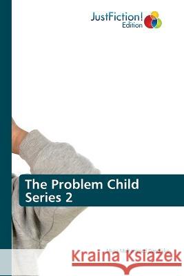 The Problem Child Series 2 Musa Muhammad Dandikko   9786200111050 Justfiction Edition - książka