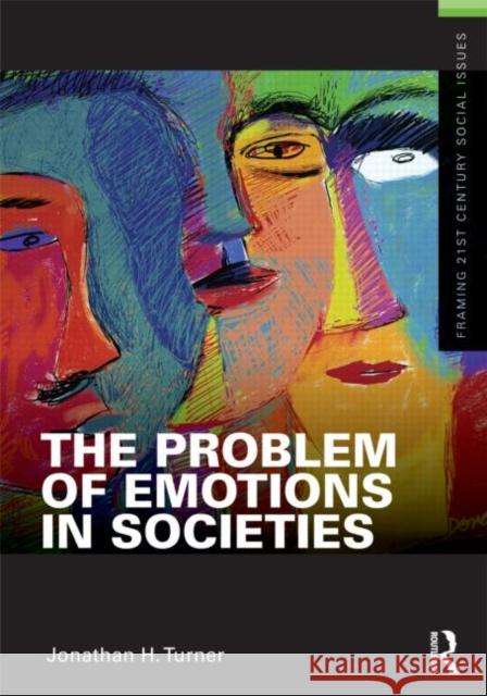 The Problem of Emotions in Societies Jonathan Turner 9780415892070 Routledge - książka