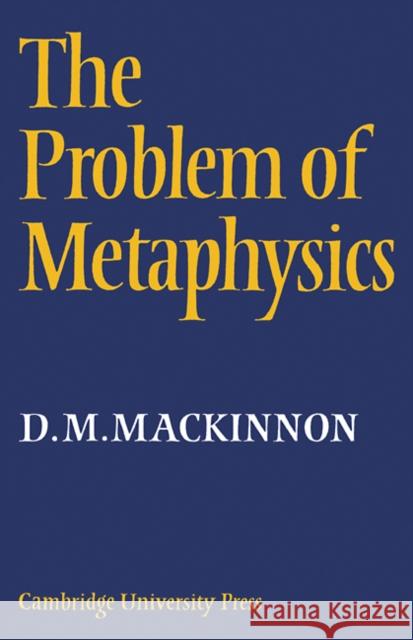 The Problem of Metaphysics D. M. MacKinnon 9780521110839 Cambridge University Press - książka