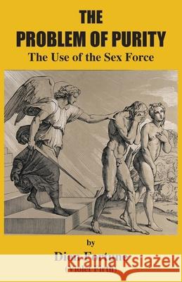 The Problem of Purity: The Use of the Sex Force Dion Fortune, (Violet Firth) 9781585094554 Book Tree - książka