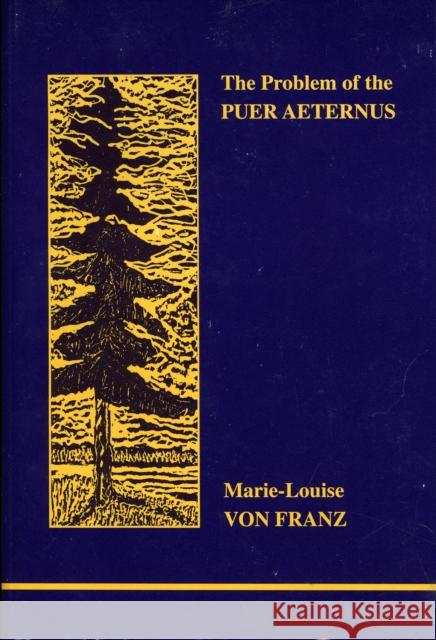 The Problem of the Puer Aeternus Marie-Louise Von Franz 9780919123885  - książka