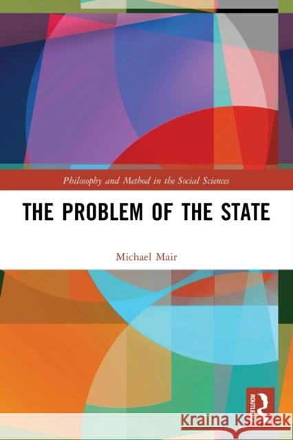 The Problem of the State Michael Mair 9780367769949 Routledge - książka