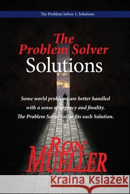 The Problem Solver 1: Solutions Ron Mueller 9781682231715 Around the World Publishing LLC - książka