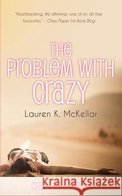 The Problem With Crazy McKellar, Lauren K. 9780992452414 Lauren McKellar - książka