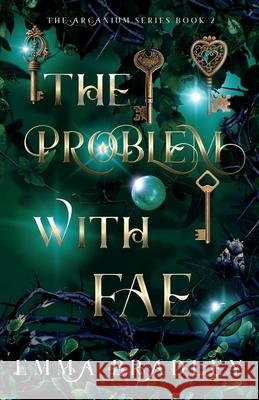 The Problem With Fae Emma Bradley 9781739818029 Emma Bradley Books - książka