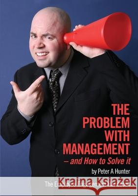 The Problem With Management Peter A. Hunter 9781291525533 Lulu.com - książka
