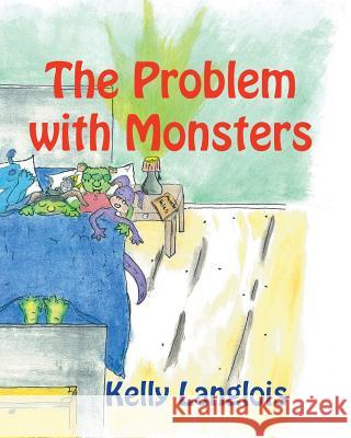 The Problem with Monsters Kelly Langlois Kanda Delisle 9781615000456 In Search of the Universal Truth (Isotut)Publ - książka