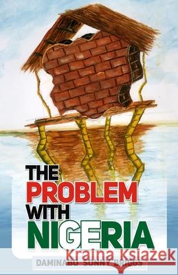 The Problem With Nigeria Daminabo Sonny Briggs 9789785270921 Osia Digital Press - książka