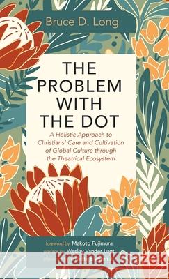 The Problem with The Dot Bruce D. Long Makoto Fujimura Wesley Vande 9781725282032 Wipf & Stock Publishers - książka