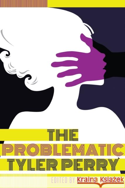 The Problematic Tyler Perry Brian C. Johnson   9781433130182 Peter Lang Publishing Inc - książka