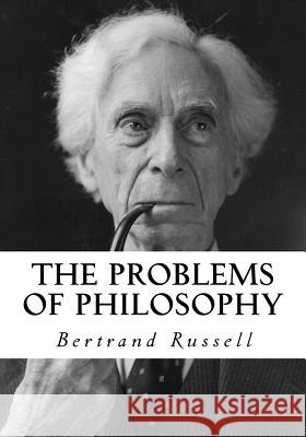 The Problems of Philosophy Bertrand Russell 9781534925373 Createspace Independent Publishing Platform - książka