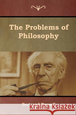 The Problems of Philosophy Bertrand Russell 9781618955340 Bibliotech Press - książka