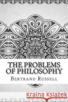 The Problems of Philosophy Bertrand Russell 9781729504482 Createspace Independent Publishing Platform - książka