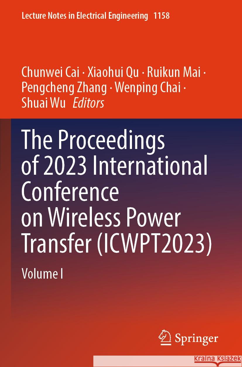 The Proceedings of 2023 International Conference on Wireless Power Transfer (ICWPT2023)  9789819708758 Springer Nature Singapore - książka