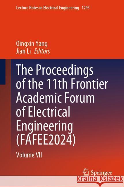 The Proceedings of the 11th Frontier Academic Forum of Electrical Engineering (FAFEE2024)  9789819788316 Springer - książka