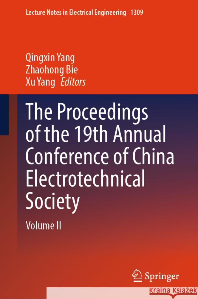 The Proceedings of the 19th Annual Conference of China Electrotechnical Society  9789819613786 Springer - książka