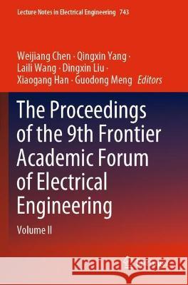The Proceedings of the 9th Frontier Academic Forum of Electrical Engineering: Volume II Chen, Weijiang 9789813366114 Springer Nature Singapore - książka