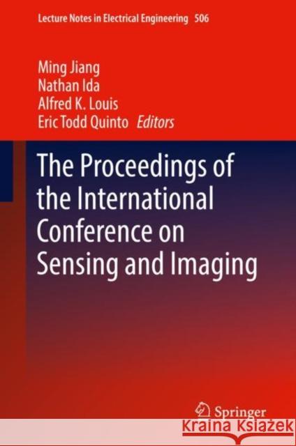 The Proceedings of the International Conference on Sensing and Imaging Jiang, Ming 9783319916583 Springer - książka