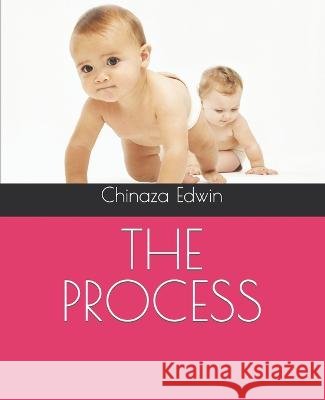 The Process Ijeoma Blessing Chinaza Edwin  9798846738935 Independently Published - książka