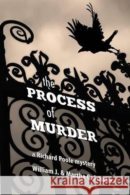 The Process Of Murder: A Richard Poole Mystery Schafer, Martha Q. 9780991191802 Amarich Publishing - książka
