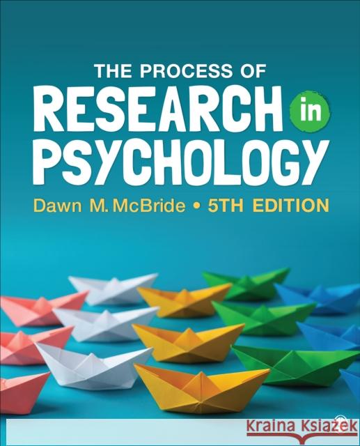 The Process of Research in Psychology Dawn M. McBride 9781071847473 Sage Publications, Inc - książka