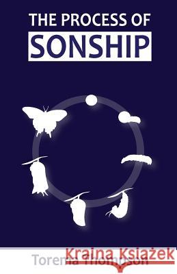 The Process of Sonship Torema Thompson 9781522758440 Createspace Independent Publishing Platform - książka