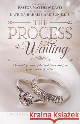 The Process of Waiting Latasha Ware Katrina Harris Haridso T. K. Ware 9781695790971 Independently Published - książka