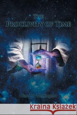 The Proclivity of Time Darnell Whittington 9781638448266 Christian Faith - książka