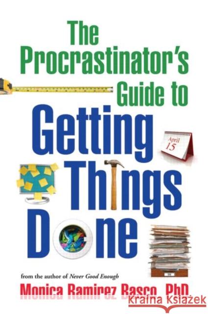 The Procrastinator's Guide to Getting Things Done Monica Ramirez Basco 9781606232934 Guilford Publications - książka