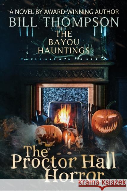 The Proctor Hall Horror Bill Thompson 9780999250389 Ascendente Books - książka