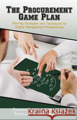 The Procurement Game Plan: Winning Strategies and Techniques for Supply Management Professionals Dominick, Charles 9781604270679 J. Ross Publishing - książka