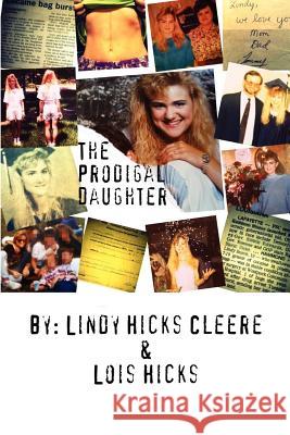 The Prodigal Daughter Lindy Hicks Cleere Lois Hicks 9781462874620 Xlibris Corporation - książka