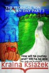 The Prodigal Son: Modern Day-Part 2 Joanna Moore 9780359911714 Lulu.com