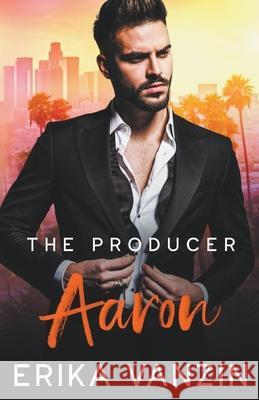 The Producer: Aaron Erika Vanzin   9781958824030 Kind Writer LLC - książka