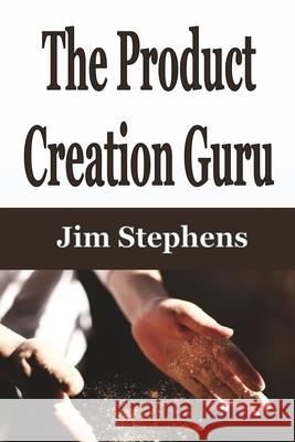 The Product Creation Guru Jim Stephens 9781648301148 Econo Publishing Company - książka