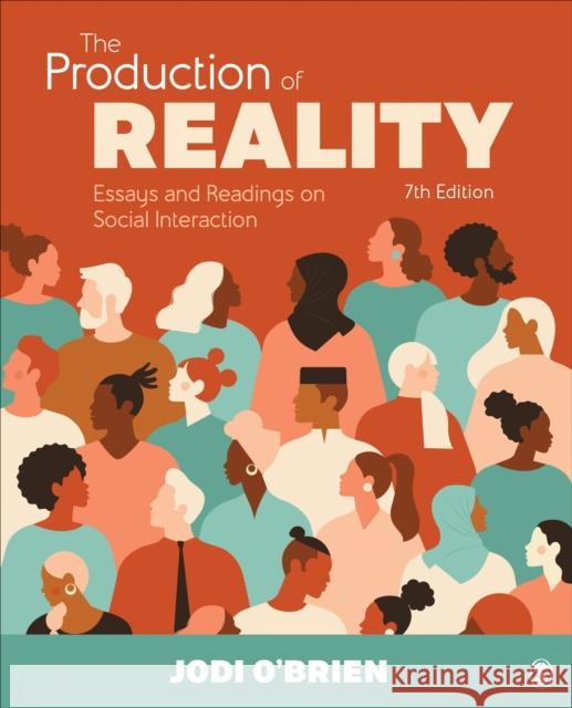 The Production of Reality: Essays and Readings on Social Interaction Jodi O'Brien 9781544309347 SAGE Publications Inc - książka