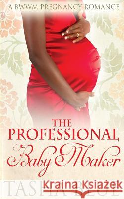 The Professional Babymaker Tasha Blue 9781508920861 Createspace - książka