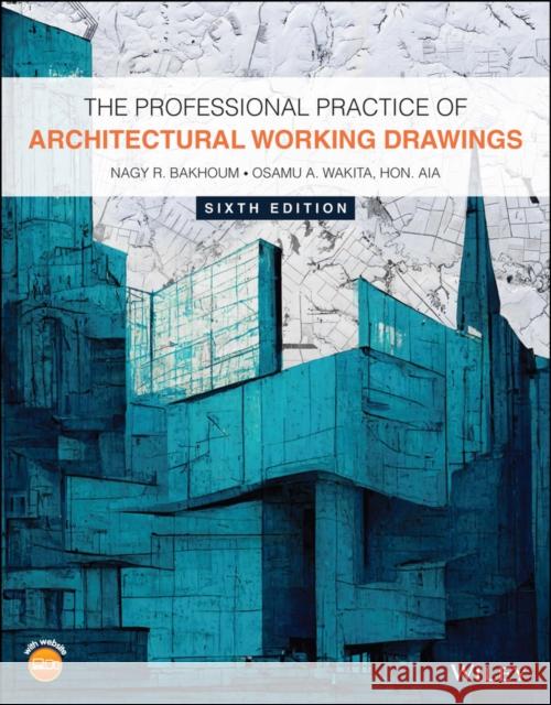The Professional Practice of Architectural Working  Drawings 6th Edition  9781119875338  - książka