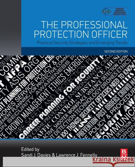 The Professional Protection Officer: Practical Security Strategies and Emerging Trends Sandi J. Davies Lawrence J. Fennelly 9780128177488 Butterworth-Heinemann - książka