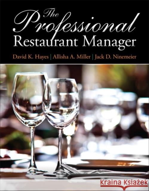 The Professional Restaurant Manager Jack D. Ninemeier 9780132739924 Pearson Education (US) - książka