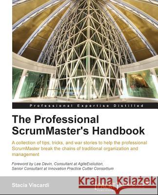 The Professional Scrummaster's Handbook Viscardi, Stacia 9781849688024 Packt Publishing - książka