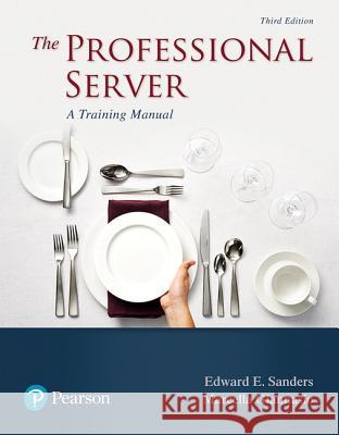 The Professional Server: A Training Manual Sanders, Edward 9780134552750 Pearson Education (US) - książka
