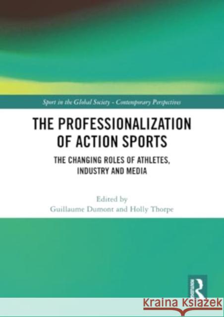 The Professionalization of Action Sports  9781032204048 Taylor & Francis Ltd - książka